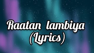 Raatan lambiya lyrics [upl. by Yatnoed]