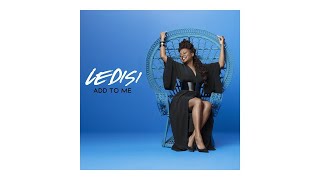 Ledisi  Add To Me Audio [upl. by Yennaiv]