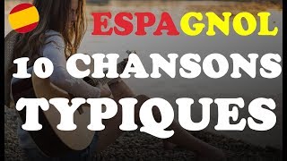 ► 10 chansons ESPAGNOLES 🎼 vraiment TYPIQUES [upl. by Yorle969]