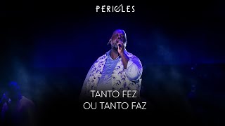 PÃ©ricles  Tanto Fez ou Tanto Faz DVD Mensageiro do Amor VIDEO OFICIAL [upl. by Noyad]