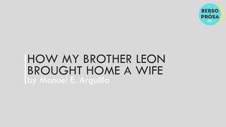 How My Brother Leon Brought Home A Wife by Manuel E Arguilla  Short Story [upl. by Madalyn]