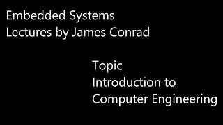 Introduction to Computer Engineering [upl. by Rehpotsirhk]