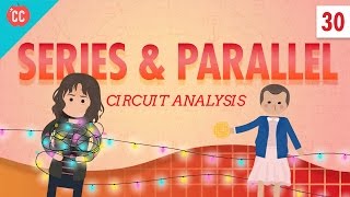 Circuit Analysis Crash Course Physics 30 [upl. by Ydennek854]