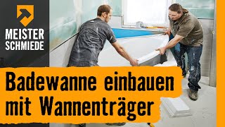 Badewanne einbauen mit Wannenträger  HORNBACH Meisterschmiede [upl. by Zeeba971]