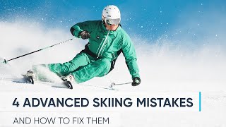 4 ADVANCED SKIING MISTAKES  And How To Fix Them [upl. by Cullen681]