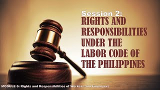 Rights and Responsibilities under the Labor Code of the Philippines [upl. by Ahsaet259]