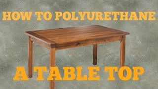 How to polyurethane a table top [upl. by Aseel]