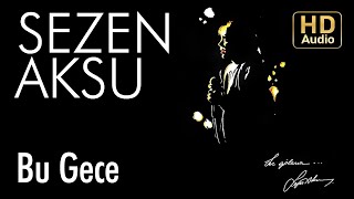 Sezen Aksu  Bu Gece Official Audio [upl. by Latihs385]