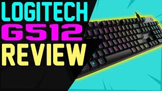 Logitech G512 REVIEW Mechanical Gaming Keyboard NEW Carbon GX Blue Switch [upl. by Boyden]