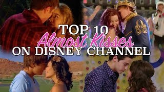 Top 10 ALMOST Disney Channel Kisses [upl. by Jeniffer]