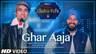 GHAR AAJA ELECTRO FOLK  Jubin Nautiyal Juggy Sandhu  Aditya Dev amp Javed Bashir  Rocky  Shiv [upl. by Anelehs]