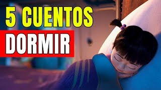 5 CUENTOS PARA DORMIR PARA NIÑOS [upl. by Laenahtan]