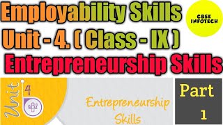 Entrepreneurship Skills Unit 4 class IXX Employability Skills Part1 [upl. by Alexio847]