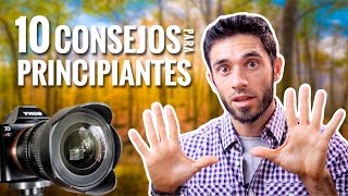 10 CONSEJOS para FOTÓGRAFOS PRINCIPIANTES [upl. by Eninej]