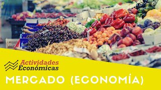 Qué es el mercado y sus tipos economía [upl. by Eniarral563]