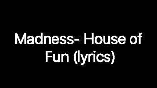 MadnessHouse of fun lyrics [upl. by Lamrouex]