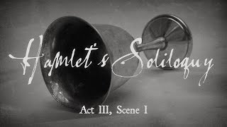 Hamlets Soliloquy Act III Scene I  William Shakespeare narration [upl. by Nats]