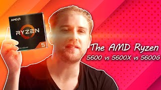 The AMD Ryzen 5600 vs 5600X vs 5600G [upl. by Ainaled]