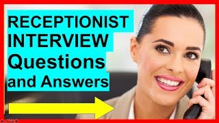 7 RECEPTIONIST INTERVIEW Questions and Answers PASS [upl. by Tnayrb308]