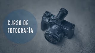 Curso de Fotografía Básica  Parte 1 de 12 [upl. by Lecram344]