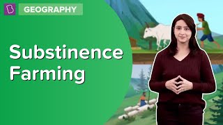 Substinence Farming  Class 8  Geography  Learn With BYJUS [upl. by Sirovat507]