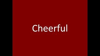 Cheerful [upl. by Ninetta]