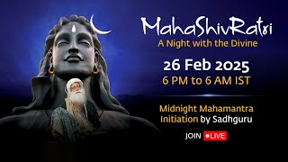 MahaShivRatri 2025 – Livestream with Sadhguru  26 Feb 6 PM  27 Feb 6 AM IST [upl. by Arreic]