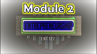 Entrepreneurship ENT122  Module 2 [upl. by Stieglitz]