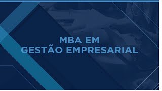 Gestão Empresarial  Aula 1 MBA [upl. by Nuli]