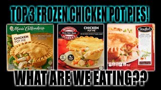 BEST THREE Frozen Chicken Pot Pies  Which One is The Best  WHAT ARE WE EATING  The Wolfe Pit [upl. by Colner]