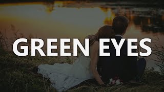 Green Eyes  Coldplay  Lyrics [upl. by Sascha]