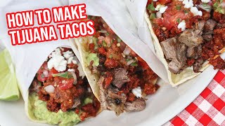 TIJUANA TACOS HOW TO MAKE MEXICAN STREET TACOS AT HOME STEP BY STEP [upl. by Shirline]