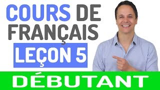 Cours de Français Gratuit pour Débutants 5 [upl. by Lorak]