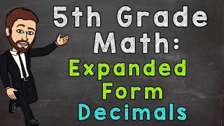 Expanded Form with Decimals  5th Grade Math [upl. by Ttej]