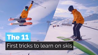 The 11 First Tricks to Learn on Skis [upl. by Arand149]