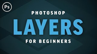 Layers for Beginners  Photoshop CC Tutorial [upl. by Ardnyk265]