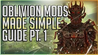 Oblivion Mod Install Guide 2020  MADE SIMPLE [upl. by Angelo301]