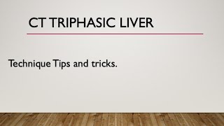 Triphasic liver CT  3  Technique Tips and tricks [upl. by Darrill]