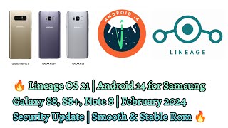 🔥WOW 🔥 How to install Lineage 21  Android 14  Samsung S8 S8 amp Note 8  February 2024 Update🔥 [upl. by Desdemona]