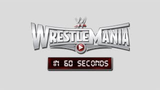 WrestleMania in 60 seconds WrestleMania 31 [upl. by Horter]