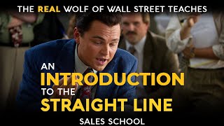 An Introduction to the Straight Line  Free Sales Training Program  Sales School w Jordan Belfort [upl. by Weissmann248]