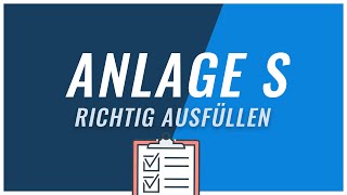 Anlage S in der Steuererklärung ausfüllen  Tutorial einfach erklärt [upl. by Mlohsihc187]