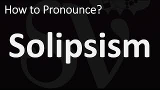 How to Pronounce Solipsism CORRECTLY [upl. by Jenness]