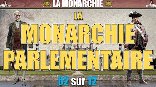 Monarchie  02 La monarchie parlementaire [upl. by Utley]