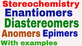 Enantiomers  Diastereomers  Anomers  Epimers  Stereochemistry  Stereoisomerism [upl. by Crosley705]