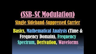 Single Sideband Modulation  SSB SC  Derivation Spectrum amp Wave Equation  Amplitude Modulation [upl. by Arten]