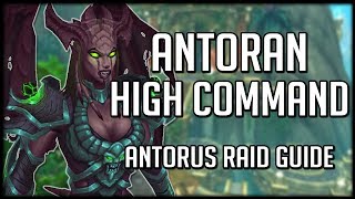 ANTORAN HIGH COMMAND  Normal  Heroic Antorus Raid Guide  WoW Legion [upl. by Sievert499]