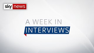 The best Sky News interviews of the week [upl. by Bobby]