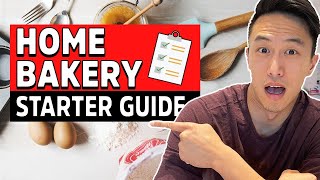 How To Start A Home Bakery Business STEPBYSTEP Starter Guide  Start A Food Business [upl. by Nnahteb911]