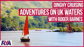 Dinghy Cruising Adventures on UK Waters with Roger Barnes [upl. by Jillana]